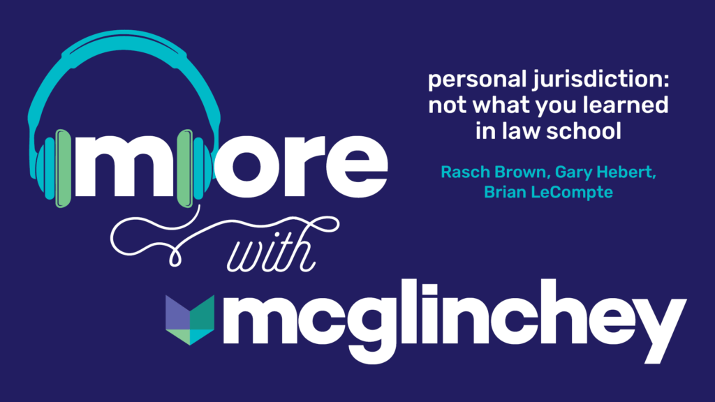 Media item displaying Podcast: Personal Jurisdiction – Not what you learned in law school